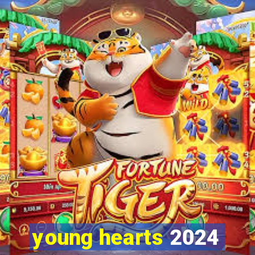 young hearts 2024